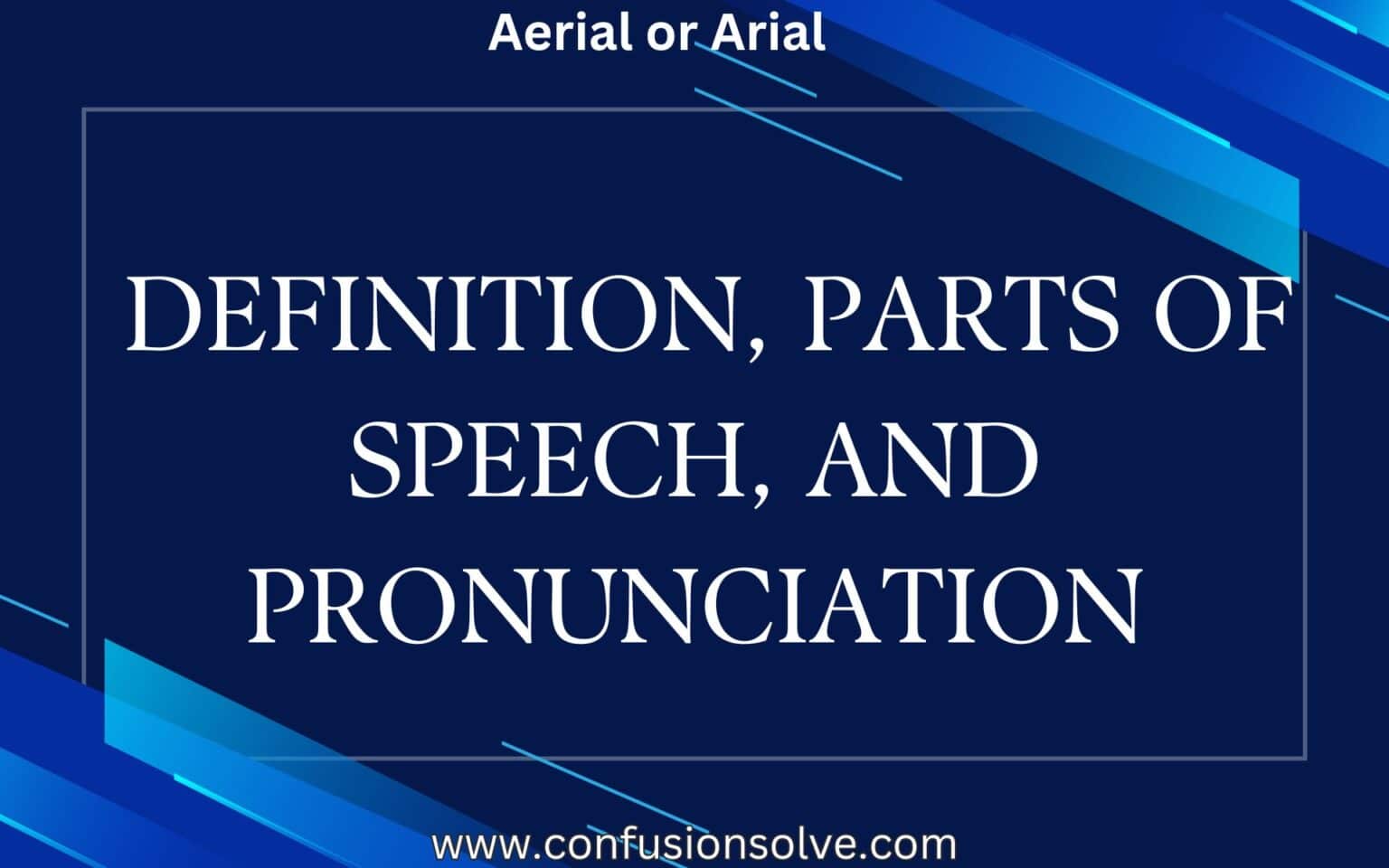 Arial or Aerial? Understanding the Differences 2025