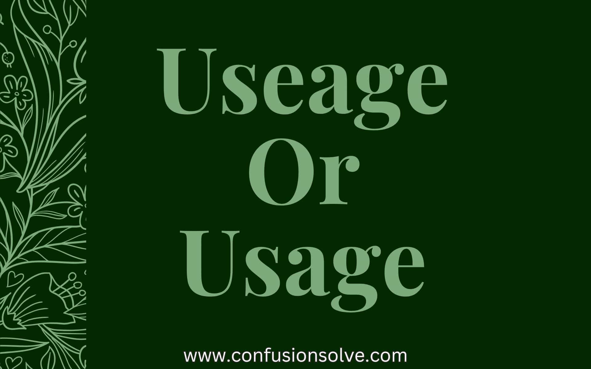 Useage Or Usage