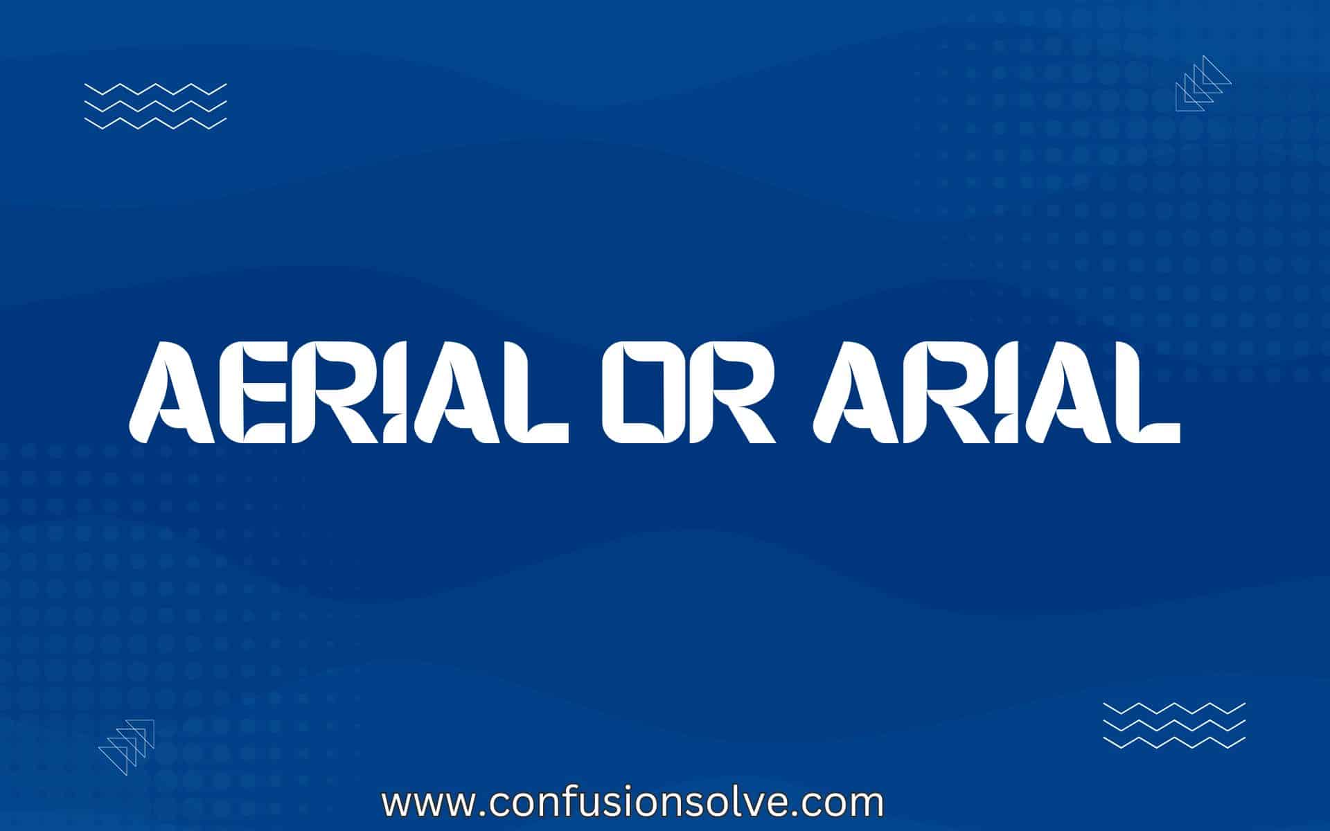 aerial or arial