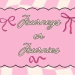 Journeys or Journies