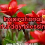 Inspirational Saturday blessings