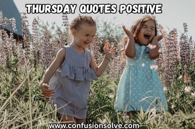Thursday quotes positive