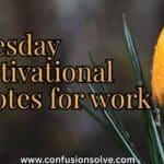 Tuesday motivational quotes for work