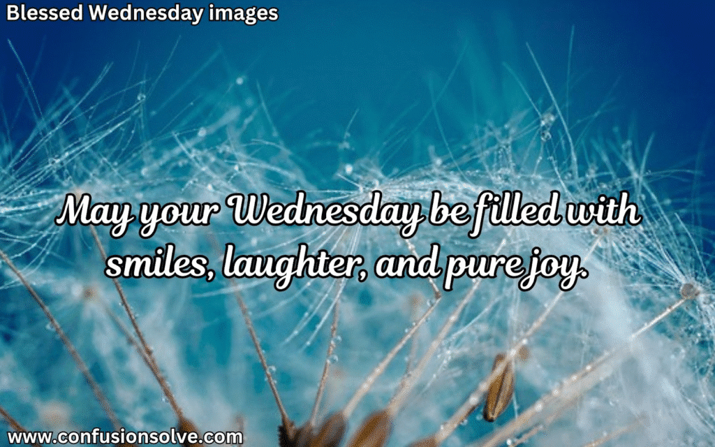 Wednesday morning blessings
