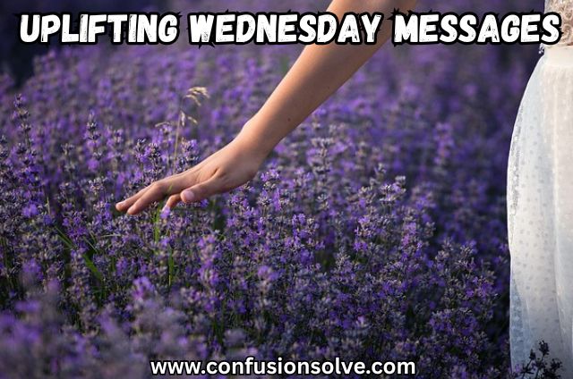 Uplifting Wednesday Messages