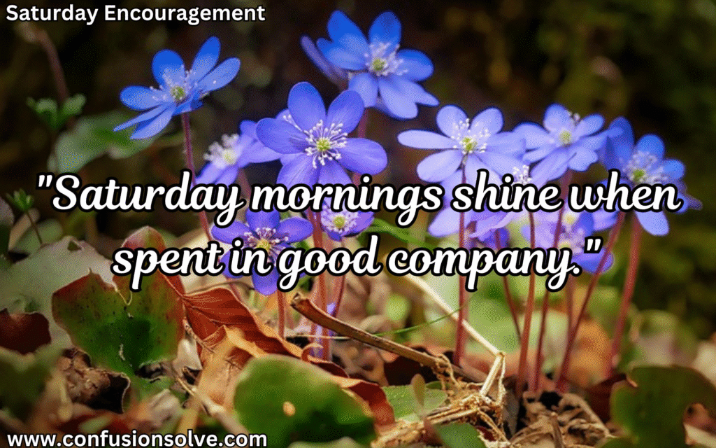 Saturday happiness quotes