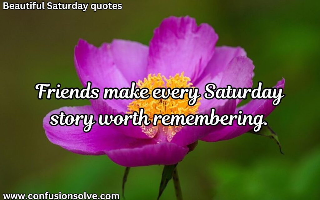 Saturday morning quotes